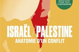 IsraëlPalestine  anatomie dun conflit  50 que_Les Arenes_FranceInter_9791037505897.jpg