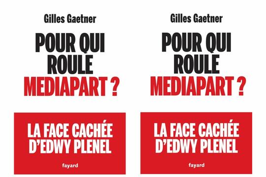 Pour qui roule Médiapart ? 
