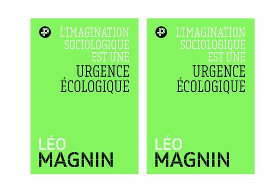  L’Imagination sociologique est une urgence écologique par Léo Magnin