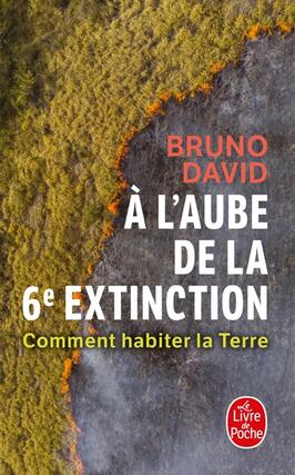 A l'aube de la 6e extinction : comment habiter la Terre.jpg
