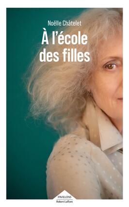 A lecole des filles_R Laffont_9782221282465.jpg