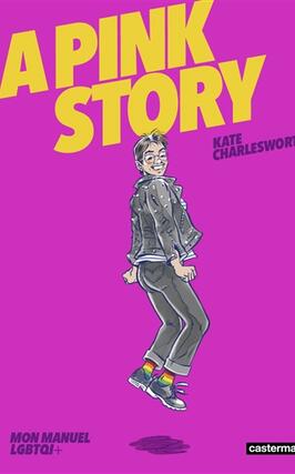 A pink story  mon manuel LGBTQI_Casterman.jpg