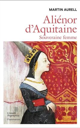 Alienor dAquitaine  souveraine femme_Flammarion_9782080463241.jpg