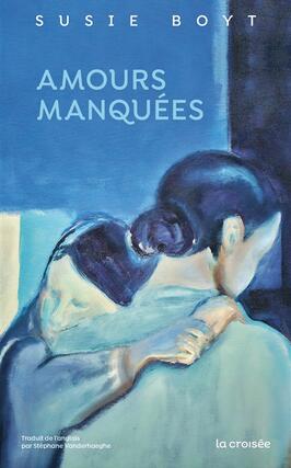 Amours manquees_La Croisee_9782413086154.jpg