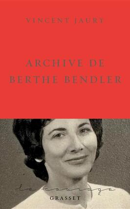 Archive de Berthe Bendler_Grasset_9782246835233.jpg