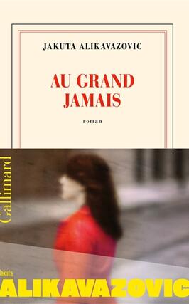 Au grand jamais_Gallimard_9782073088260.jpg