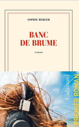 Banc de brume_Gallimard_9782073035202.jpg