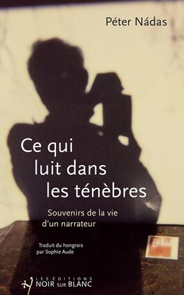 Ce qui luit dans les tenebres  souvenirs de la _Noir sur blanc_9782889830565.jpg