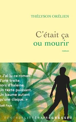 Cetait ca ou mourir_Grasset_9782246847069.jpg