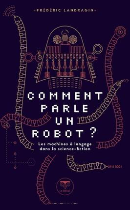 Comment parle un robot ? : les machines à langage dans la science-fiction.jpg