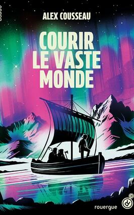 Courir le vaste monde_Rouergue_9782812626906.jpg