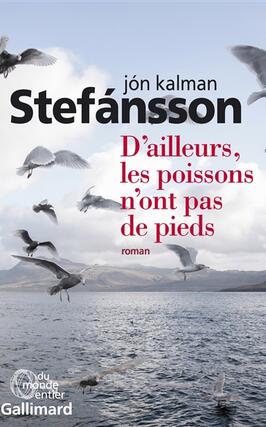 Dailleurs les poissons nont pas de pieds  chronique familiale_Gallimard.jpg