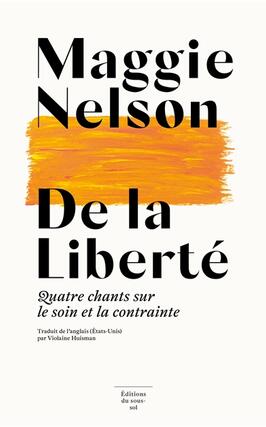 De la liberté : quatre chants sur le soin et la contrainte.jpg