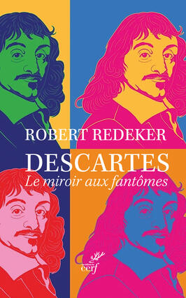 Descartes  le miroir aux fantomes_Cerf_9782204162005.jpg