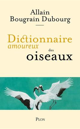 Dictionnaire amoureux des oiseaux_Plon_9782259311014.jpg