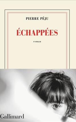 Echappees_Gallimard_9782073121295.jpg