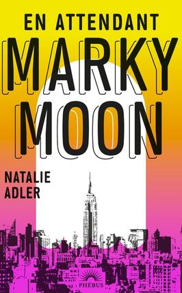 En attendant Marky Moon_Phebus_9782752915313.jpg