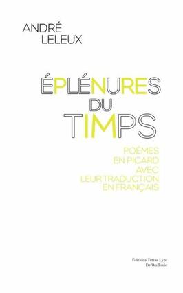 Eplenures du timps  poemes en picard avec leur traduction en francais_Tetras Lyre.jpg