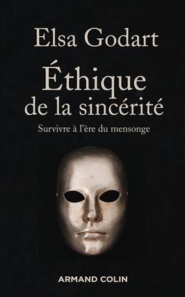 Ethique de la sincérité : survivre à l'ère du mensonge.jpg