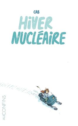 Hiver nucleaire_Steinkis editions_9782368469286.jpg