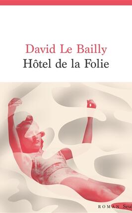 Hotel de la folie_Seuil_9782021489910.jpg