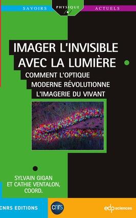 Imager linvisible avec la lumiere  comment lop_EDP sciences_9782759826544.jpg