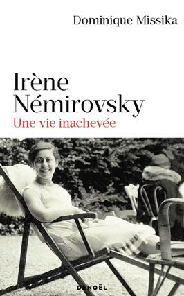 Irene Nemirovsky une vie inachevee_Denoel_9782207185179.jpg