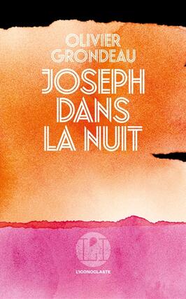 Joseph dans la nuit_lIconoclaste_9782378805975.jpg