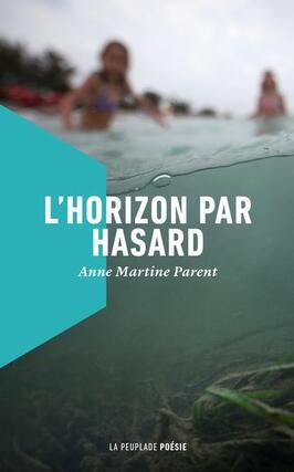 LHorizon par hasard_La Peuplade_9782925141549.jpg