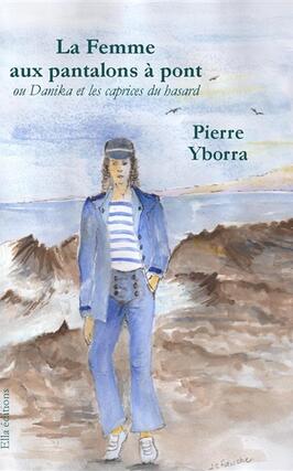 La Femme aux Pantalons a pont  Danika et les cap_Ella editions_9782368036693.jpg