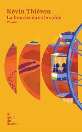 La bouche dans le sable_Le Bruit du monde_9782386010729.jpg
