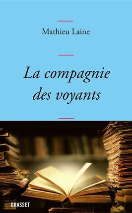 La compagnie des voyants : ces grands romans qui nous éclairent.jpg