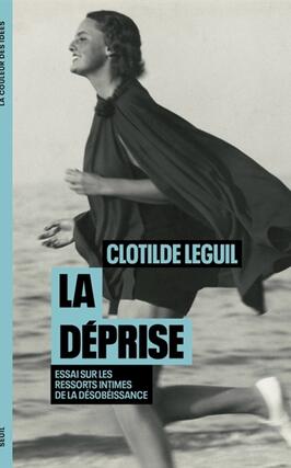 La deprise ou Lart de la desobeissance_Seuil_9782021576313.jpg