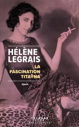 La fascination Titayna_CalmannLevy_9782702194218.jpg