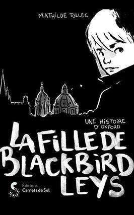 La fille de Blackbird Leys  une histoire dOxford_Carnets de sel_9782956705284.jpg