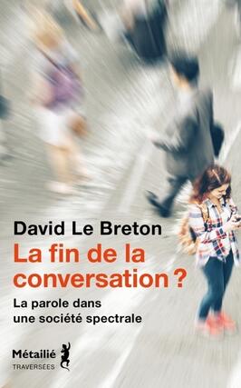 La fin de la conversation   la parole dans une s_Metailie_9791022613750.jpg