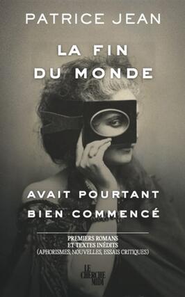 La fin du monde avait pourtant bien commence  pr_Cherche Midi_9782749184456.jpg