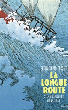 La longue route  seul entre mers et ciels_Gallimard bande dessinee_9782075140225.jpg