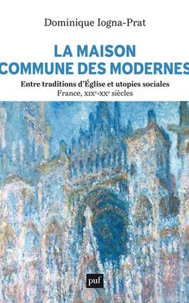 La maison commune des modernes  entre traditions _PUF_9782130853619.jpg