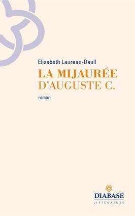 La mijauree dAuguste C_Diabase_9782372030571.jpg