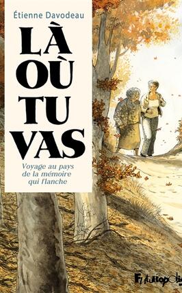 La ou tu vas  voyage au pays de la memoire qui_Futuropolis_9782754845946.jpg