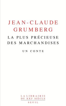 La plus precieuse des marchandises  un conte_Seuil_9782021414196.jpg