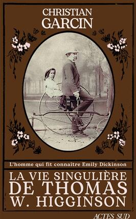 La vie singuliere de Thomas W Higginson  lhomm_Actes Sud_9782330201593.jpg
