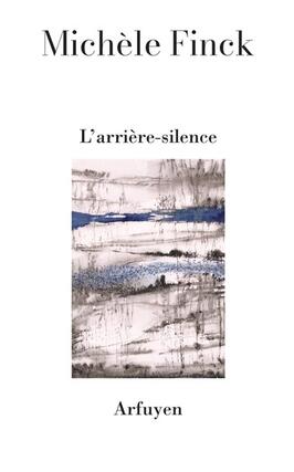 Larrieresilence_Arfuyen_9782845904026.jpg