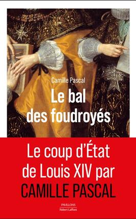 Le bal des foudroyes_R Laffont_9782221280263.jpg