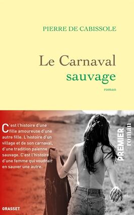 Le carnaval sauvage_Grasset_9782246835431.jpg