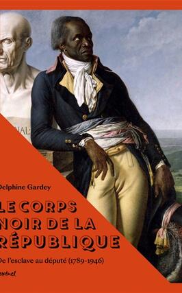 Le corps noir de la Republique  de lesclave au _Textuel_9782386291036.jpg