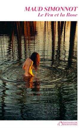 Le feu et la rose_Editions de lObservatoire_9791032929513.jpg