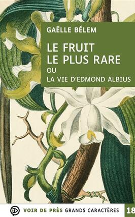 Le fruit le plus rare ou La vie dEdmond Albius_Voir de pres_9782378286415.jpg