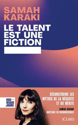 Le talent est une fiction : déconstruire les mythes de la réussite et du mérite.jpg